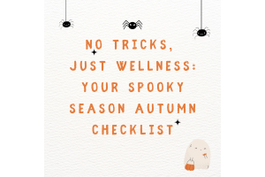 No tricks, just wellness: your spooky season autumn checklist