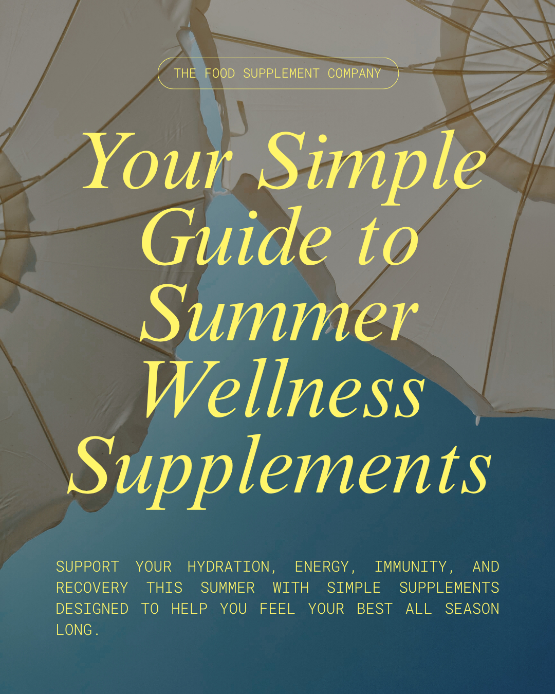 Your Simple Guide to Summer Wellness Supplements